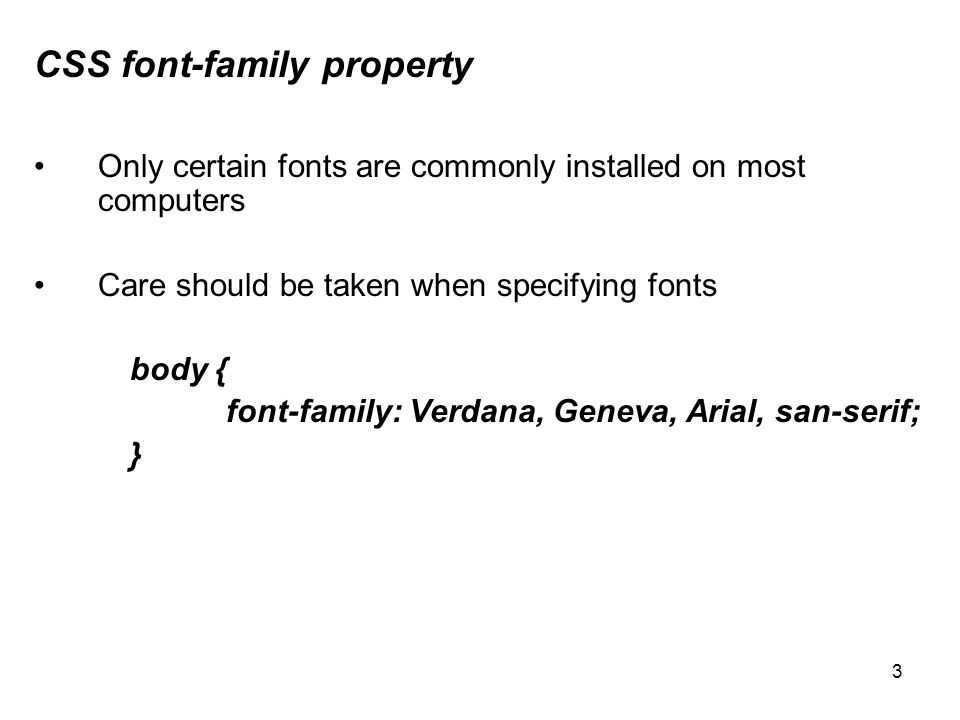 Changing the font family: css @font-face